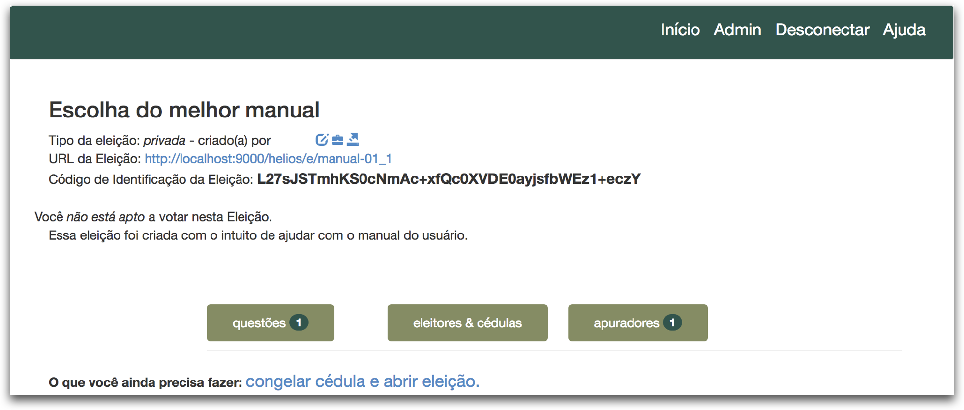 Congelando cédula e abrindo eleição Congelando cédula e abrindo eleição